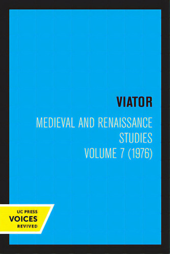 Viator, Medieval And Renaissance Studies, Volume 7 (1976), De The Center For Medieval And Renaissance. Editorial Univ Of California Pr, Tapa Blanda En Inglés