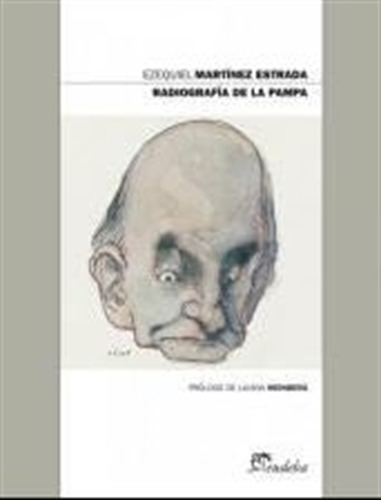 Radiografias De La Pampa - Martinez Estrada, de Martinez Estrada  Ezequiel., vol. Volumen Unico. Editorial EUDEBA, tapa blanda, edición 1 en español, 2011