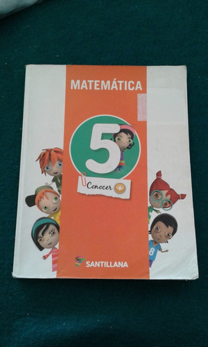 Matematica 5 Conocer + Mas   -  Santillana