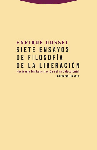 Siete Ensayos De Filosofía De La Liberación: Hacia Una 51igy