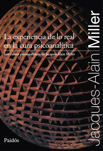 Experiencia De Lo Real En La Cura Psicoanalítica J.a. Miller