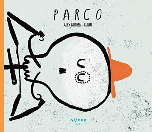 Parco, de Nogués, Alex. Editorial Akiara Books en español