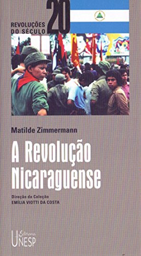 Libro A Revolução Nicaraguense De Matilde Zimmermann Unesp