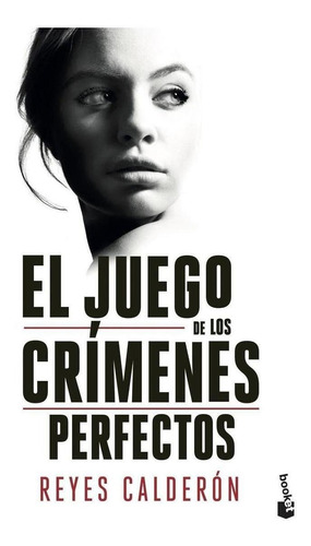 Libro: El Juego De Los Crímenes Perfectos. Calderon, Reyes. 