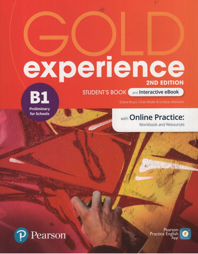 Gold Experience B1 (2/Ed.) - Student's Book + Interactive Ebook + Online Practice + Digital Resources + App, de Warwick, Lindsay. Editorial Pearson, tapa blanda en inglés internacional, 2021