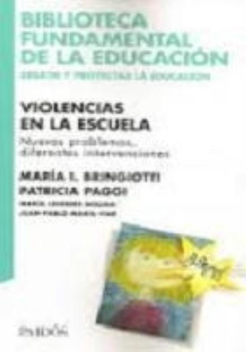 Violencias En La Escuela, De Bringiotti, Maria Ines. Editorial Paidós, Tapa Encuadernación En Tapa Blanda O Rústica En Español