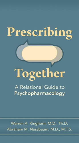 Libro En Inglés: Prescribing Together: A Relational Guide To