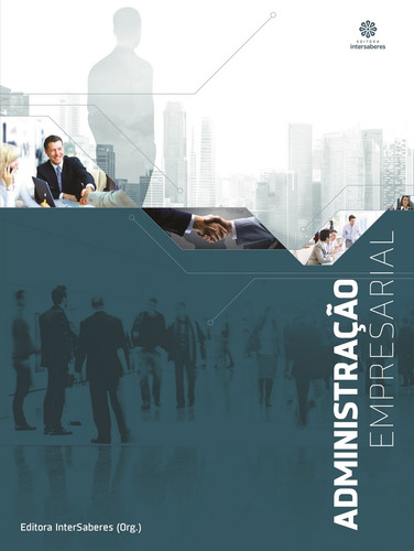 Administração empresarial, de (Organizador) Editora Intersaberes. Editorial Editora Intersaberes Ltda., capa mole em português, 2015