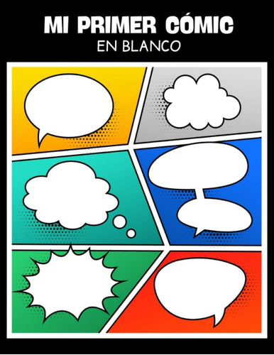 Libro: Mi Primer Cómic En Blanco: 150 Plantillas Diferentes