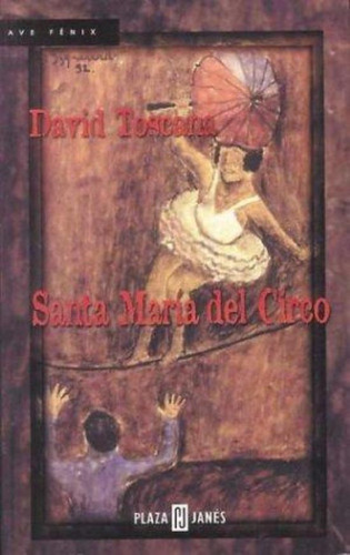 Santa María Del Circo, De Toscana, David. Editorial Bertelsmann De Mexico Sa., Tapa Tapa Blanda En Español
