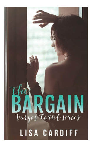 Libro: The Bargain (vargas Cartel Series)