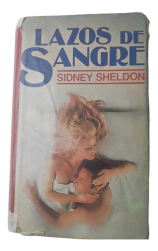 Lazos De Sangre / Novela /  Sidney Sheldon /  Ed Emecé
