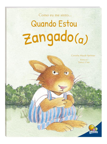 Como Eu Me Sinto... Quando Estou Zangado (ed.luxo), De Spelman, Cornelia Maude. Editora Todolivro, Capa Dura Em Português