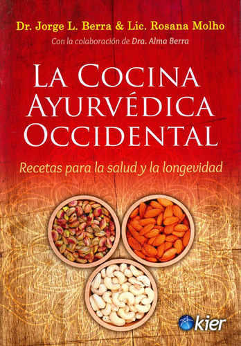 Cocina Ayurvedica Occidental / Jorge Luis Berra Rosana Molho