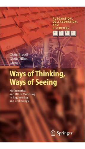 Ways Of Thinking, Ways Of Seeing, De Chris Bissell. Editorial Springer Verlag Berlin Heidelberg Gmbh Co Kg, Tapa Dura En Inglés