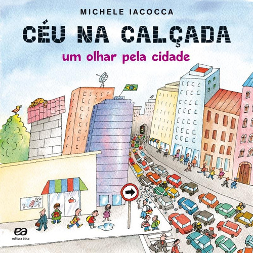 Céu na calçada: Um olhar pela cidade, de Iacocca, Michele. Série Poesia para crianças Editora Somos Sistema de Ensino, capa mole em português, 2011