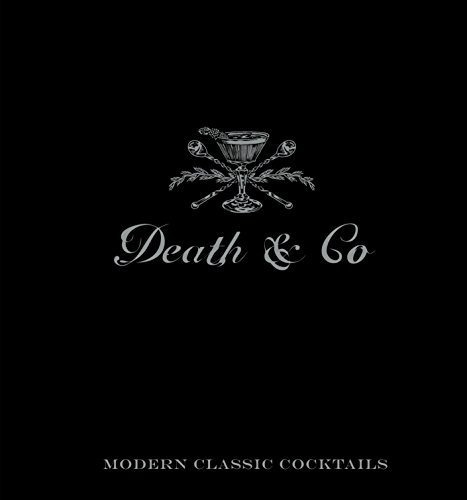 Book : Death And Co Modern Classic Cocktails - David Kaplan