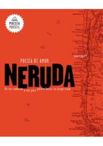 Poesía De Amor, De Pablo Neruda. Editorial Literatura Random House En Español