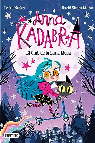 Libro : Anna Kadabra 1. El Club De La Luna Llena - Mañas,.
