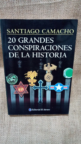 Santiago Camacho / 20 Grandes Conspiraciones De La Historia