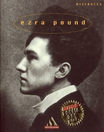 Ezra Pound  Disfraces  -mitos Nº27- - Pound, Ezra, De Pound, Ezra. Editorial Mondadori En Español