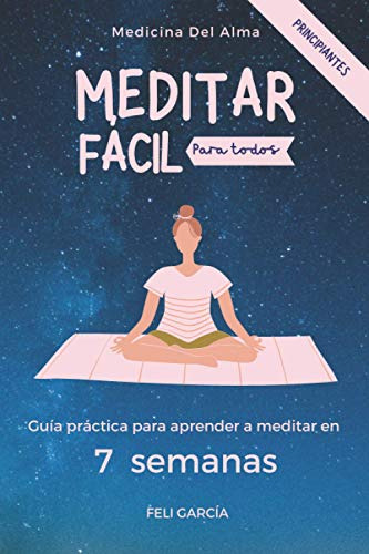 Meditar Es Fácil Para Todos: Una Guía Práctica Para Aprender