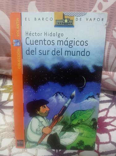 Cuentos Mágicos Del Sur Del Mundo  Autor: Héctor Hidalgo