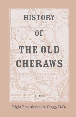 Libro History Of The Old Cheraws, Containing An Account O...