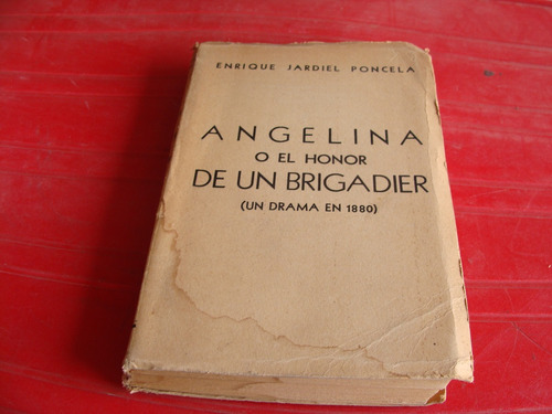 Libro Angelina O El Honor De Un Brigadier Un Drama En 1880 ,