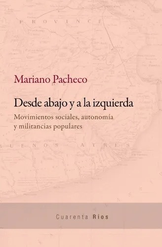 Mariano Pacheco - Desde Abajo Y A La Izquierda