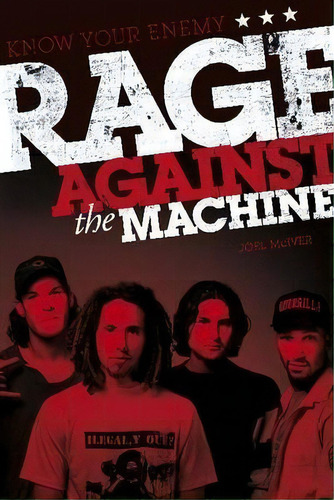 Know Your Enemy: The Story Of Rage Against The Machine, De Joel Mciver. Editorial Omnibus Press, Tapa Blanda En Inglés
