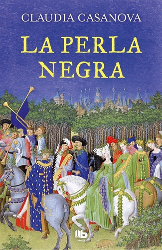 La perla negra, de Casanova, Claudia. Editorial B De Bolsillo (Ediciones B), tapa blanda en español