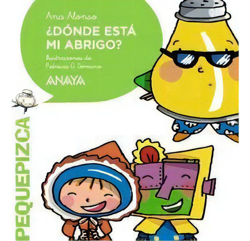 Ãâ¿dãâ³nde Estãâ¡ Mi Abrigo?, De Alonso, Ana. Editorial Anaya Infantil Y Juvenil, Tapa Blanda En Español