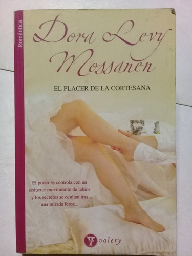 El Placer De La Cortesana -dora Levy Mossanen-vía Magna-2007