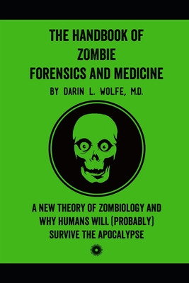 Libro The Handbook Of Zombie Forensics And Medicine: A Ne...