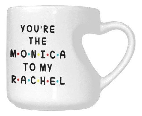 Taza Divertida Con Forma De Corazón, Tú Eres La Rachel Para