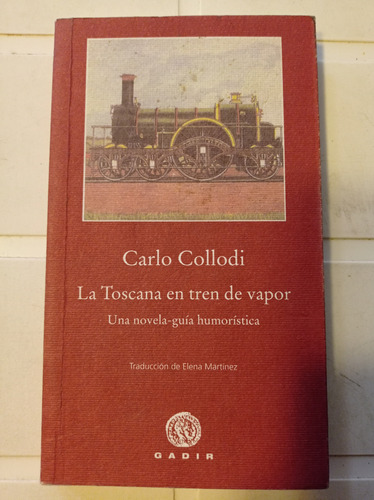 Carlo Collodi La Toscana En Tten De Vapor 