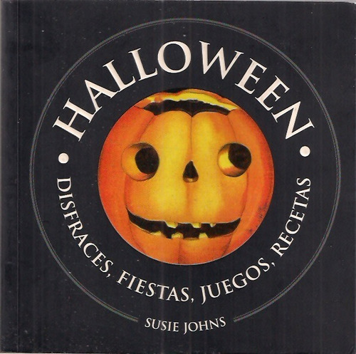 Hallowen Disfraces, Fiestas, Juegos, Recetas Susie Johns