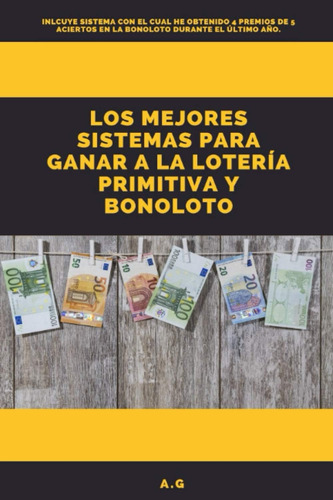 Libro: Los Mejores Sistemas Para Ganar A La Primitiva Y Bono