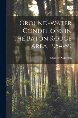 Libro Ground-water Conditions In The Baton Rouge Area, 19...