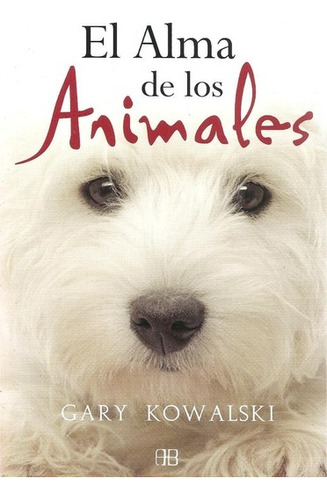 El Alma De Los Animales - Gary Kowlaski