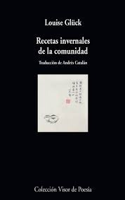 Recetas Invernales De La Comunidad - Louise Gluck