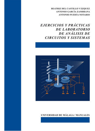 Ejercicios Y Practicas De Laboratorio De Analisis De Circuit, De Del Castillo Vazquez, Beatriz. Uma Editorial, Tapa Blanda En Español