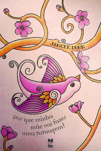 Por Que Minha Mãe Vai Fazer Uma Tatuagem?, De Jancee Dunn. Editora Panda Books / Original, Capa Mole Em Português