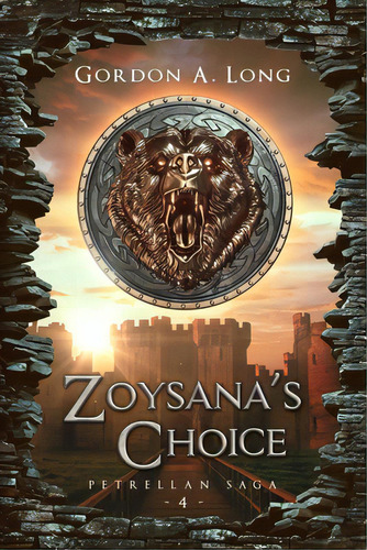 Zoysana's Choice: The Petrellan Saga Begins, De Long, Gordon A.. Editorial Airborn Pr, Tapa Blanda En Inglés