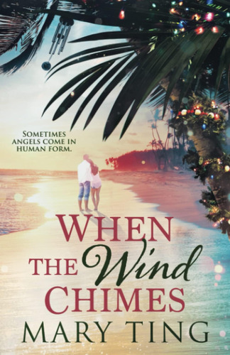 Libro: When The Wind Chimes: A Heartwarming Page-turner Of