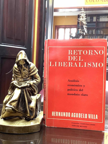 Retorno Del Liberalismo - Hernando Agudelo Villa - Tercer Mu