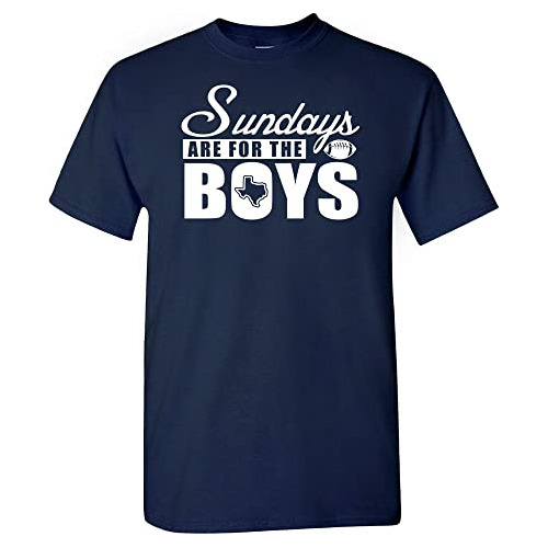 Dallas Football Sundays Are For The Boys Fan Apparel