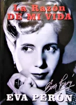 Comprar La Razon De Mi Vida Eva Peron - Eva Peron