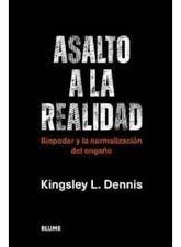 Asalto A La Realidad - Kingsley L. Dennis